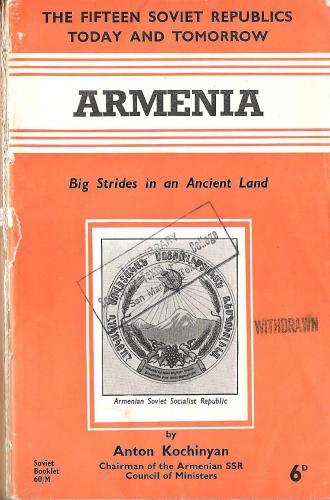 Armenia. Big Strides in an Ancient Land. The Fifteen Soviet Republics Today and Tomorrow Series
