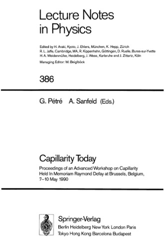 Capillarity Today: Proceedings of an Advanced Workshop on Capillarity Held In Memoriam Raymond Defay at Brussels, Belgium, 7–10 May 1990