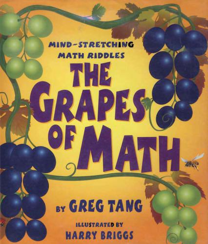 The Grapes Of Math: Mind-Stretching Math Riddles