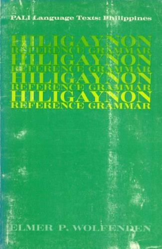 Hiligaynon Reference Grammar
