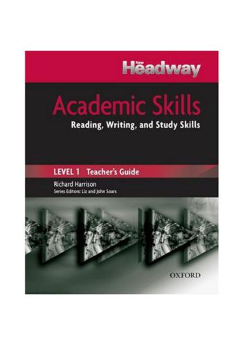 Headway Academic Skills 1. Reading, Writing, and Study Skills. Teacher's Guide