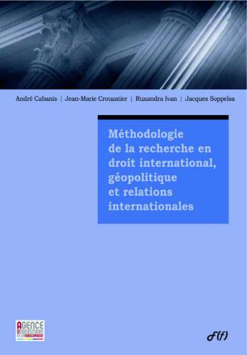 Methodologie de la recherche en droit international, geopolitique et relations internationales (master et doctorat)