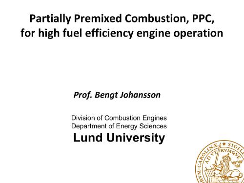Johansson Bengt. Partially Premixed Combustion, PPC, for high fuel efficiency engine operation