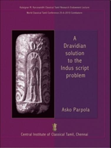 A Dravidian solution to the Indus script problem