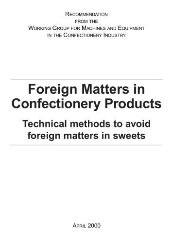 Guidelines - Foreign Matters in Confectionery Products. Technical methods to avoid foreign matters in sweets