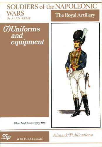 The Royal Artillery. Uniforms and Equipment