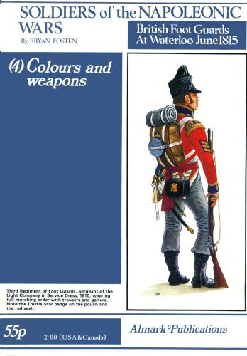 British Foot Guards at Waterloo June 1815. Colours and Weapons