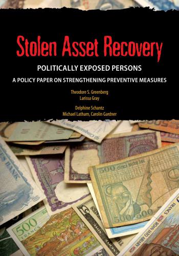 Greenberg, Larissa Gray, Stolen Asset Recovery. Politically Exposed Persons. The World Bank, 2009