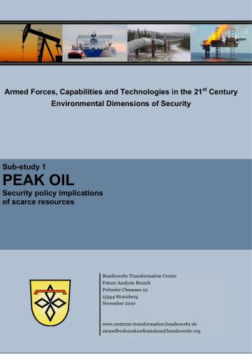 Peak Oil. Security policy implications of scarce resources. Sub-study 1