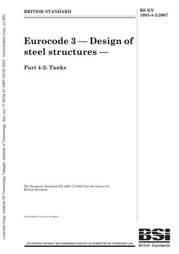 EN 1993-4-2: 2007 Eurocode 3 - Design of steel structures - Part 4-2: Tanks (BS EN 1993-4-2: 2007)