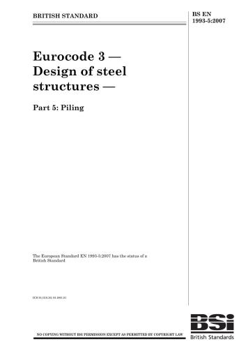 EN 1993-5: 2007 Eurocode 3 - Design of steel structures - Part 5: Piling (BS EN 1993-5: 2007)