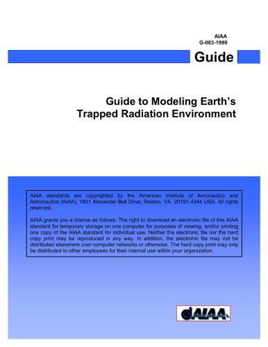 American Standard. Guide To Modeling Earth’s Trapped Radiation Environment