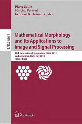Mathematical Morphology and Its Application to Signal and Image Processing