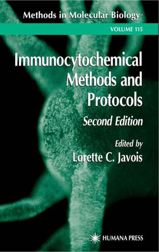 Immunocytochemical Methods and Protocols (Methods in Molecular Biology. Vol. 115) (Иммуногистохимические методики, Л. Жавуа)