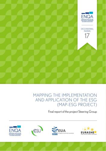 Mapping the Implementation and Application of the Standards and Guidelines for Quality Assurance in the European Higher Education Area (MAP-ESG)