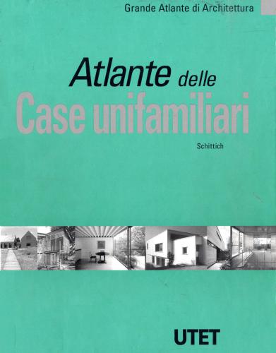 Grande atlante di architettura. Volume 12: Atlante delle case unifamiliari