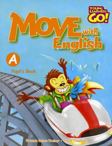 Young Learners Go - Move with English A Pupil's Book