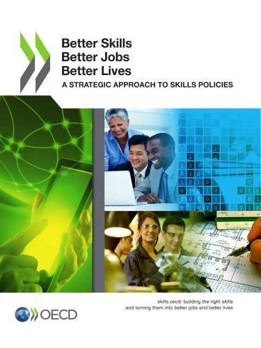 Report - Better Skills, Better Jobs, Better Lives: A Strategic Approach to Skills Policies