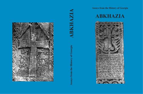Essays from the History of Georgia: Abkhazia from ancient times till the present days + Historical Maps