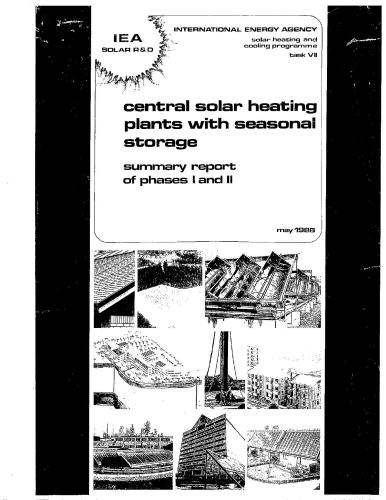 Central solar heating plant with seasonal storage: Summary report of phases I and II (Централизованные солнечные системы теплоснабжения с сезонным аккумулятором: Итоговый отчет по фазам I и II)