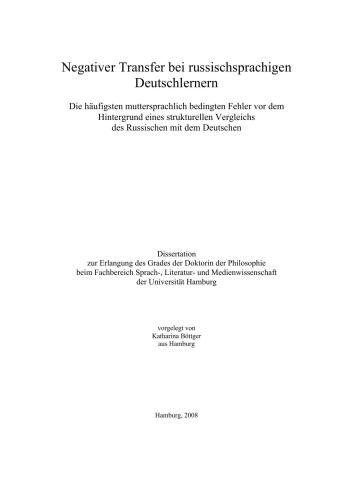 Negativer Transfer bei russischsprachigen Deutschlernern. Die häufigsten muttersprachlich bedingten Fehler vor dem Hintergrund eines strukturellen Vergleichs des Russischen mit dem Deutschen