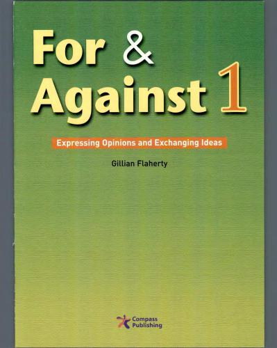 For and Against 1. Expressing Opinions and Exchanging Ideas