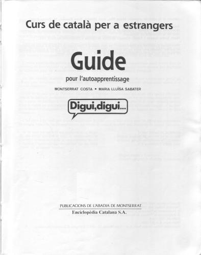 Digui, digui... Curs de català per a estrangers. Guide pour l’autoapprentissage