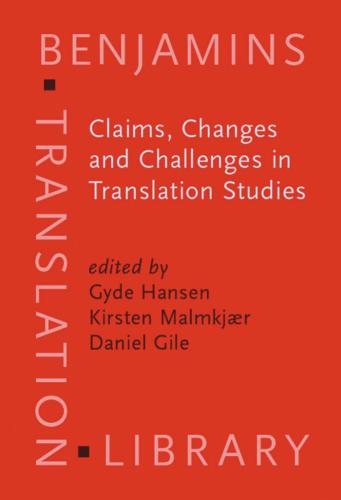 Claims, Changes and Challenges in Translation Studies