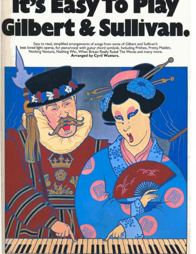 It's Easy to play Gilbert & Sullivan