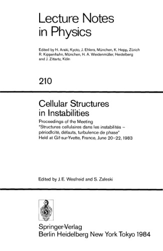 Cellular Structures in Instabilities: Proceedings of the Meeting “Structures cellulaires dans les instabilités - périodicité, défauts, turbulence de phase” Held at Gif-sur-Yvette, France, June 20–22,1983