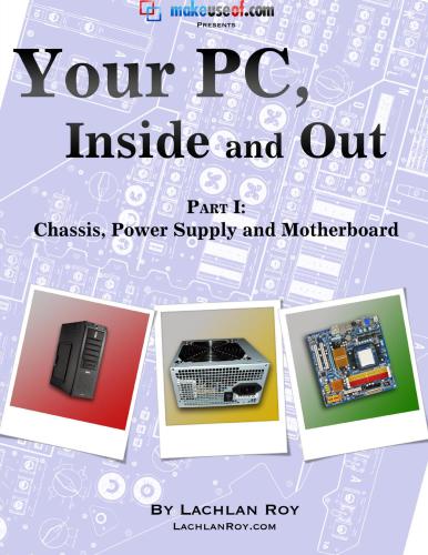 Your PC, Inside and Out