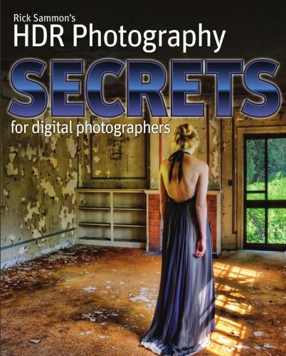 Rick Sammon's HDR Photography Secrets for Digital Photographers