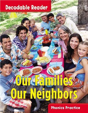 Decodable Reader - Our Families, Our Neighbors (Grade 1)