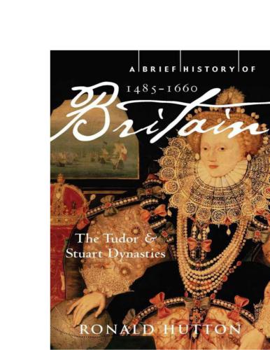 A Brief History of Britain 1485 - 1660. Volume 2