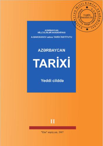Azərbaycan tarixi. Yeddi cilddə. II cild (III-XIII əsrin I rübü). Redaktor Nailə Vəlixanlı