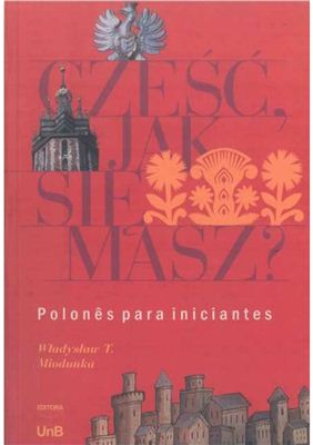 Cześć, Jak się masz. Polonês para iniciantes