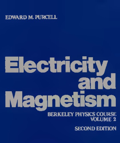 Electricity and magnetism. Berkeley physics cource, vol.2