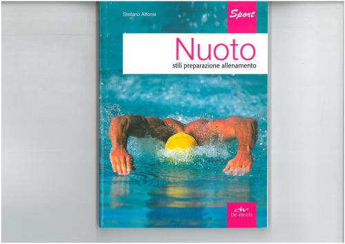 Nuoto. Stili, preparazione, allenamento