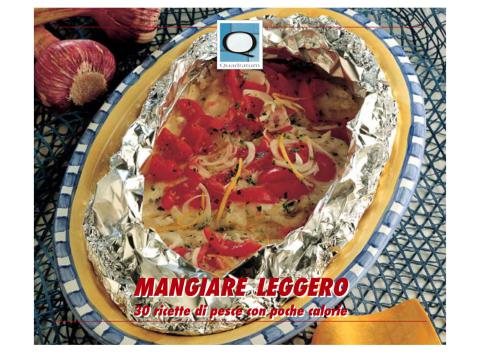 Mangiare leggero 30 ricette di pesce con poche calorie