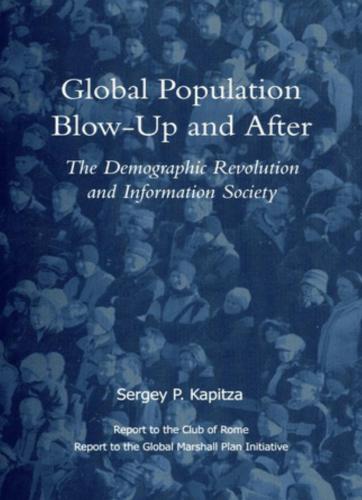 Global Population Blow-up and After: The Demographic Revolution and Information Society