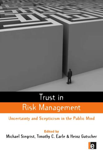 Trust in Cooperative Risk Management: Uncertainty and Scepticism in the Public Mind
