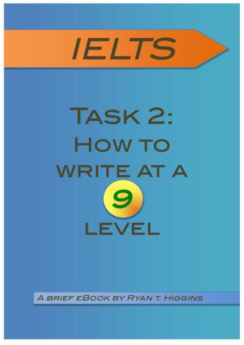 IELTS task 2: How to write at a 9 level