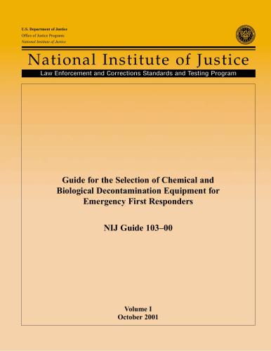 Guide for the Selection of Chemical and Biological Decontamination Equipment for Emergency First Responders