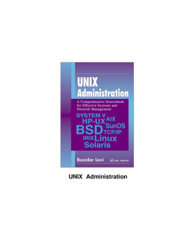 UNIX Administration: A Comprehensive Sourcebook for Effective Systems and Network Management
