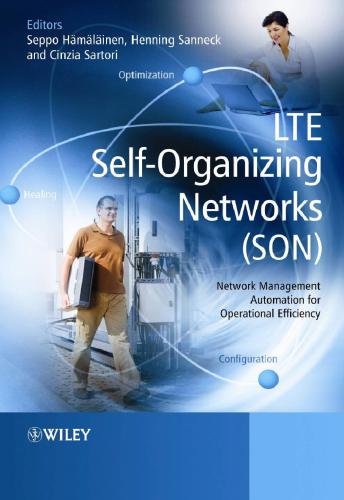 LTE Self-Organising Networks (SON): Network Management Automation for Operational Efficiency