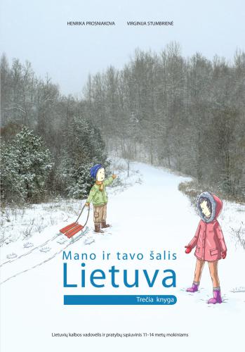 Mano ir tavo šalis Lietuva. Knyga 3