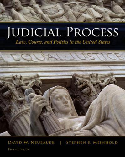 Judicial Process: Law, Courts, and Politics in the United States