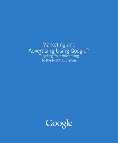 Marketing and Advertising Using Google. Targeting Your Advertising to the Right Audience