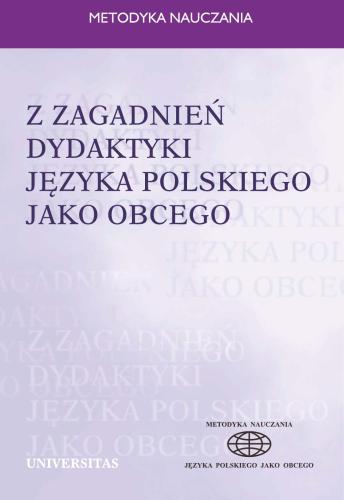 Z zagadnień dydaktyki języka polskiego jako obcego