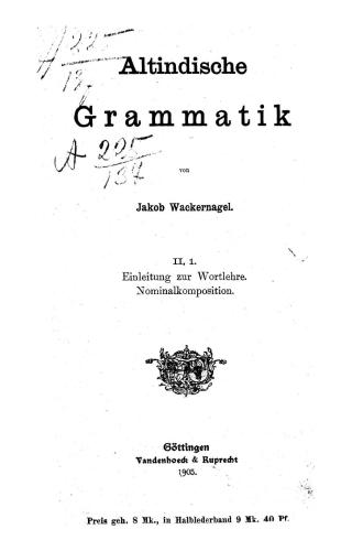 Altindische grammatik II, 1. Einleitung zur Wortlehre. Nominalkomposition